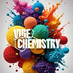 Vibe Chemistry