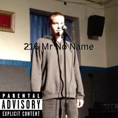 216 Mr No Name