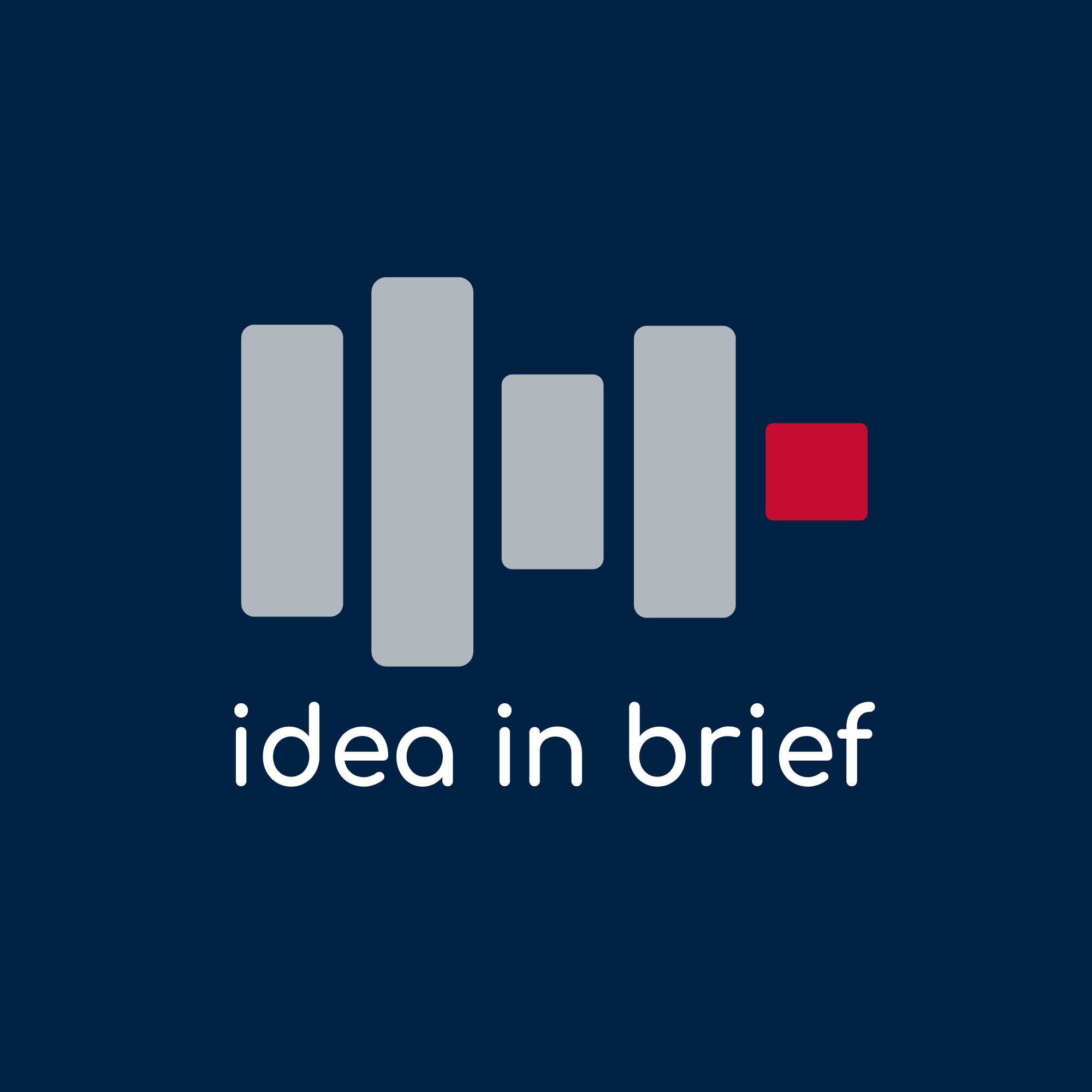 Idea in Brief Podcast