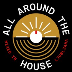 All Around The House