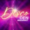 Disco Den Afterhours
