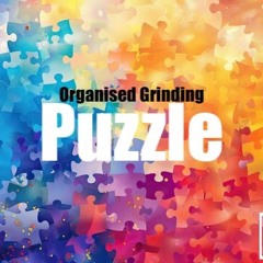 Organised Grinding