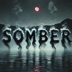 SOMBER
