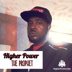 Higher Power The Prophet
