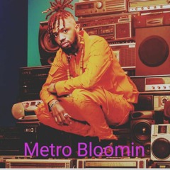 Metro Bloomin'