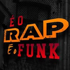 É O FUNK É O RAP