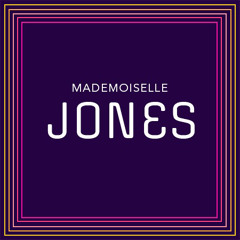 Mademoiselle JONES