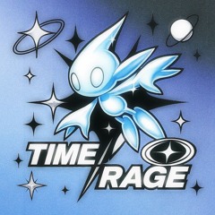 TIME RAGE
