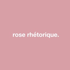 rose rhétorique