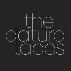 The Datura Tapes