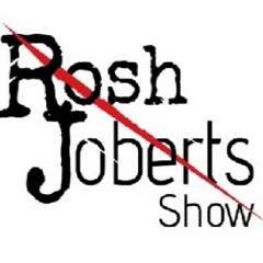 The RoshJoberts Show