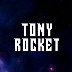 TONY ROCKET🚀