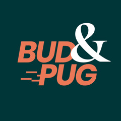 Pug & Bud2x's