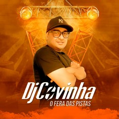 DJ COVINHA FEAT MC PIPOQUINHA - QUANDO EU MORRER QUERO SER ENTERRADA DE QUATRO 2023