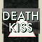 DEATH KISS
