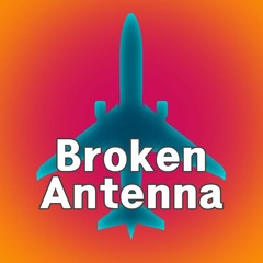 Broken Antenna