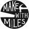 Make With Miles