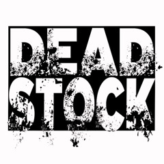 DEAD STOCK.