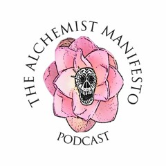 The Alchemist Manifesto Podcast