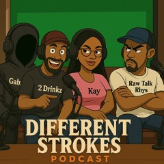 Different Strokes Podcast !!!