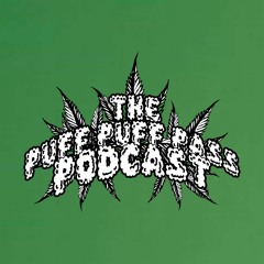 ThePuffPuffPassPodcast