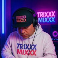 DJ  TRIXXX ® (Official)