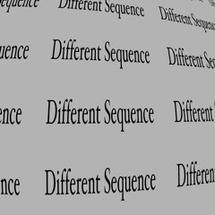 Different Sequence
