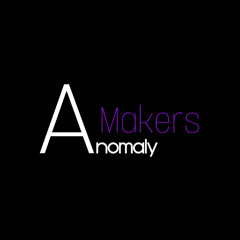 Anomaly Makers