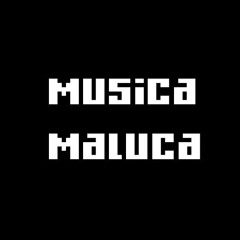 Musica maluca ♪
