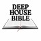 Deep House Bible