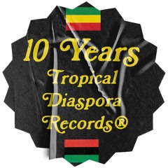 TROPICAL DIASPORA® Records
