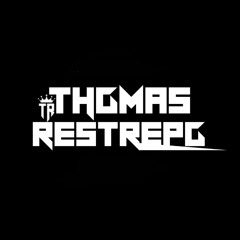 Thomas Restrepo DJ II ✪