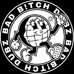 Bad B!tch Dubz