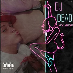 DJ DEADFLIES