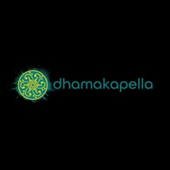 Dhamakapella