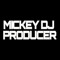 #MICKEY DJ