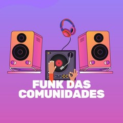 FUNK DAS COMUNIDADES 2022