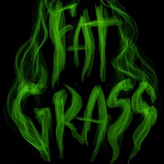 Fat Grass