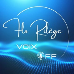 Flo Rilège Voix Off