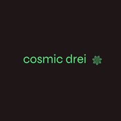 cosmic drei