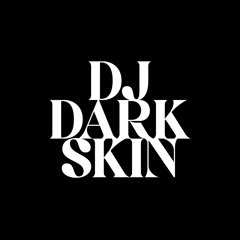 Dj Dark Skin
