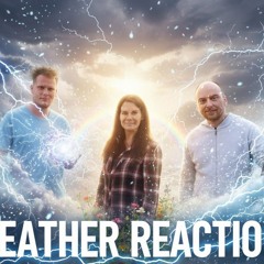 Weather Reaction