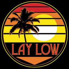 Lay Low