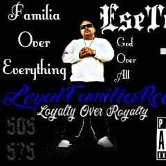 Ese Tokes Loyal Familia