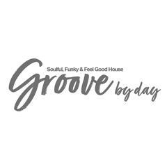 Groove By Day