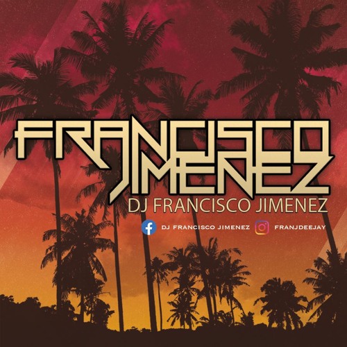 DJ FRANCISCO JIMENEZ ✪ ✅’s avatar