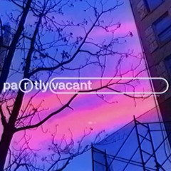 PARTLY VACANT RECORDS ®