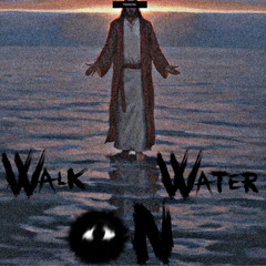 WALKXNWATER