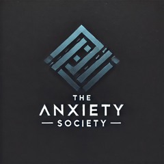 The Anxiety Society
