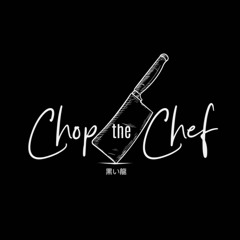 CHOP THE CHEF